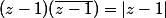 (z-1)(\bar{z-1})=\left|z-1 \right|